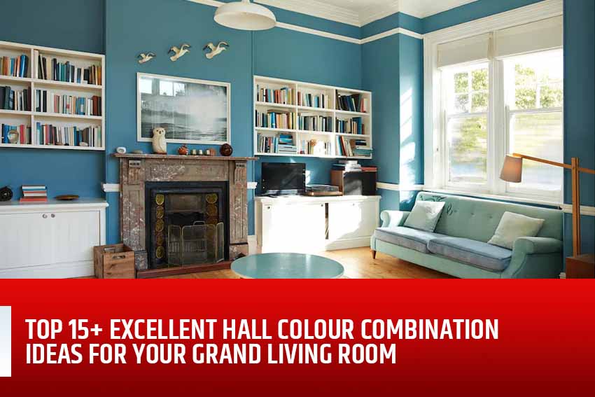 Best home interior designers in Bangalore - Top 15+ Excellent Hall Colour Combination Ideas for your Grand Living Room 