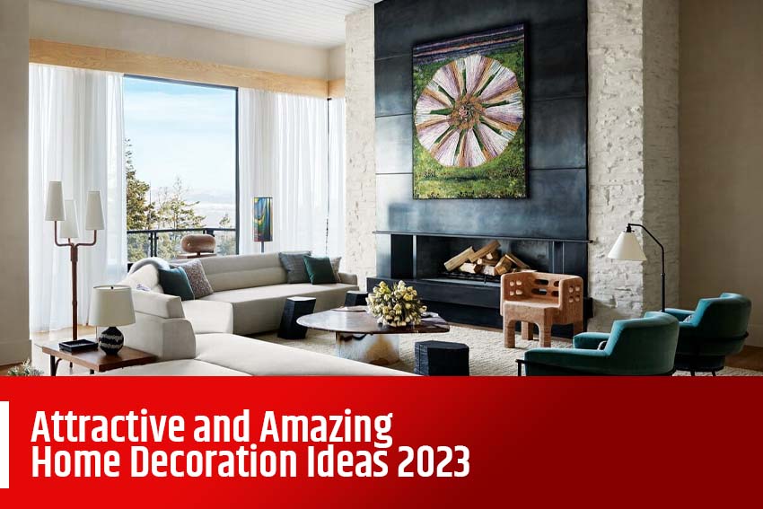 Best home interior designers in Bangalore - Attractive and Amazing Home Decoration Ideas 2023